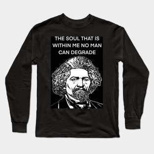 FREDERICK DOUGLASS quote .2 - ink portrait Long Sleeve T-Shirt